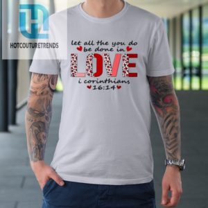 Leopard You Do Be Done In Love Christian Valentine Tshirt hotcouturetrends 1 2