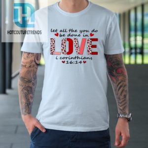 Leopard You Do Be Done In Love Christian Valentine Tshirt hotcouturetrends 1 4