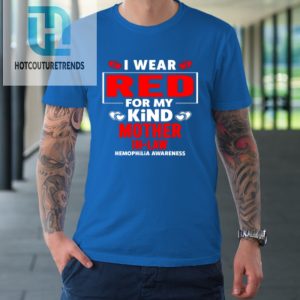 I Wear Red For My Mother In Law Hemophilia Awareness Tshirt hotcouturetrends 1 6