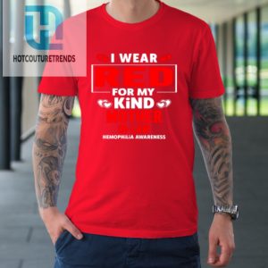 I Wear Red For My Mother In Law Hemophilia Awareness Tshirt hotcouturetrends 1 7
