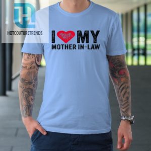 I Love My Mother In Law Red Heart Mom Funny Vintage Tshirt hotcouturetrends 1 6
