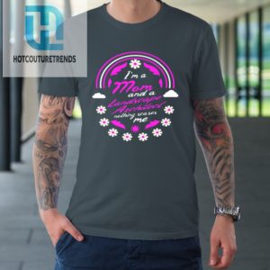 Im A Mom And A Landscape Architect Nothing Scares Me Mother Tshirt hotcouturetrends 1 3