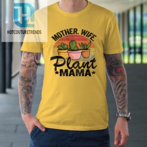 Mother Wife Plant Mama Succulent Mom Gardener Plant Tshirt hotcouturetrends 1 3