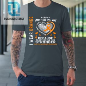 Orange Ribbon Ms Mother In Law Multiple Sclerosis Awareness Tshirt hotcouturetrends 1 3