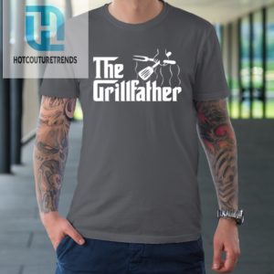 The Grillfather Bbq Grill Tshirt hotcouturetrends 1 5