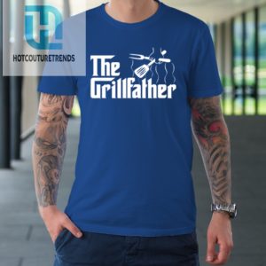 The Grillfather Bbq Grill Tshirt hotcouturetrends 1 6