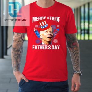 Merry 4Th Of Fathers Day Fourth Of July Joe Biden Confused Tshirt hotcouturetrends 1 7