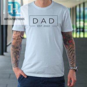 Mens Dad Est. 2022 Promoted To Father 2022 First Fathers Tshirt hotcouturetrends 1 4