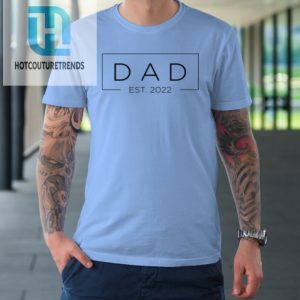 Mens Dad Est. 2022 Promoted To Father 2022 First Fathers Tshirt hotcouturetrends 1 6