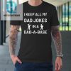 Mens I Keep All My Dad Jokes In A Dad A Base Fathers Day Gift Tshirt hotcouturetrends 1