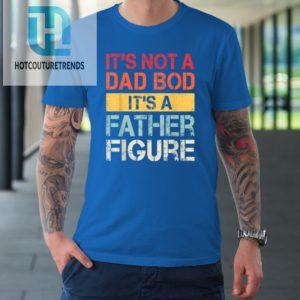 Mens Its Not A Dad Bod Its A Father Figure Tshirt hotcouturetrends 1 6