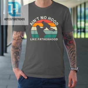 Vintage Dad Father Tshirt Aint Hood Like Fatherhood Tshirt hotcouturetrends 1 5
