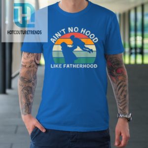 Vintage Dad Father Tshirt Aint Hood Like Fatherhood Tshirt hotcouturetrends 1 6