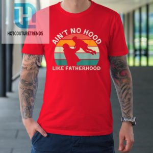 Vintage Dad Father Tshirt Aint Hood Like Fatherhood Tshirt hotcouturetrends 1 7