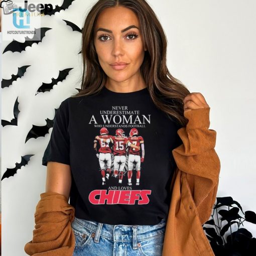 Official Never Underestimate A Woman Who Understands Football And Loves Kansas City Chiefs Kelce Mahomes And Butker Signatures Shirt Hoodie hotcouturetrends 1