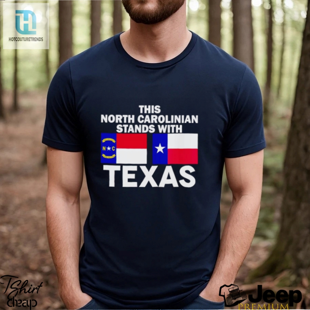 This North Carolinian Stands With Texas Shirt 