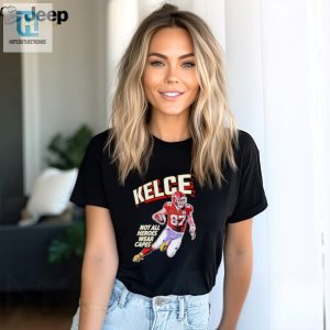 Kansas City Chiefs Travis Kelce Not All Heroes Wear Capes Shirt hotcouturetrends 1 3