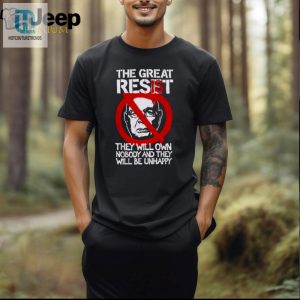 The Great Resist They Will Own Nobody And They Will Be Unhappy T Shirt hotcouturetrends 1 2