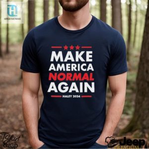 Make America Normal Again Haley 2024 Shirt hotcouturetrends 1 2