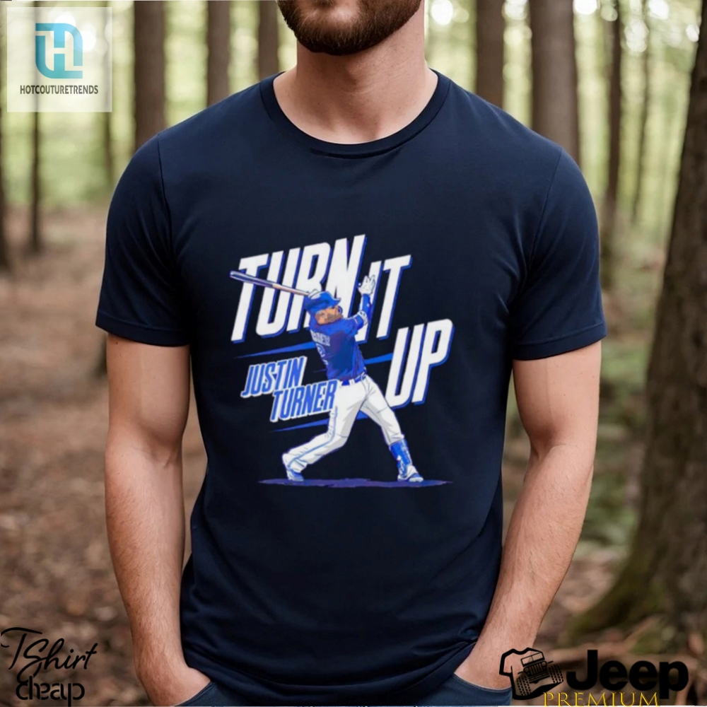 Justin Turner Turn It Up Toronto Baseball Shirt 