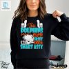 This Dolphins Football Fan Is Classy Sassy And A Bit Smart Assy Shirt hotcouturetrends 1