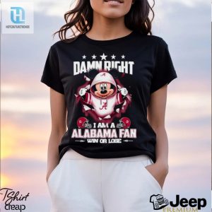 Mickey Mouse Damn Right I Am A Alabama Crimson Fan Win Or Lose Shirt hotcouturetrends 1 2