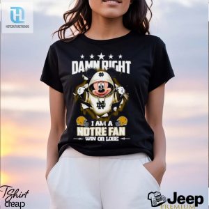 Mickey Mouse Damn Right I Am A Notre Dame Fighting Irish Fan Win Or Lose Shirt hotcouturetrends 1 2