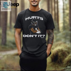 Jalen Hurts Dont It Shirt hotcouturetrends 1 2