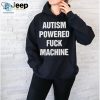 Autism Powered Fuck Machine Shirt hotcouturetrends 1