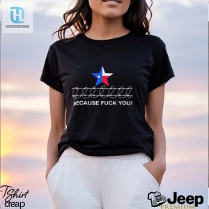 Because Fuck You Come And Take It Texas Razor Wire Shirt hotcouturetrends 1 3