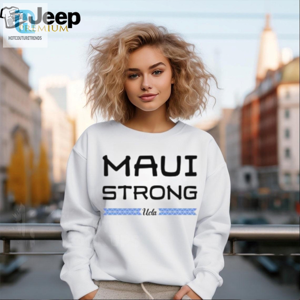 Ucla Maui Strong Shirt 