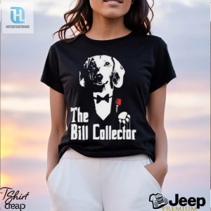 Dippytees Store Dog The Bill Godfather Shirt hotcouturetrends 1 3