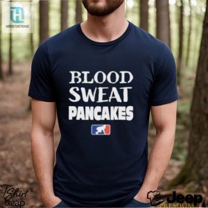 Blood Sweat Pancakes Shirt hotcouturetrends 1 2