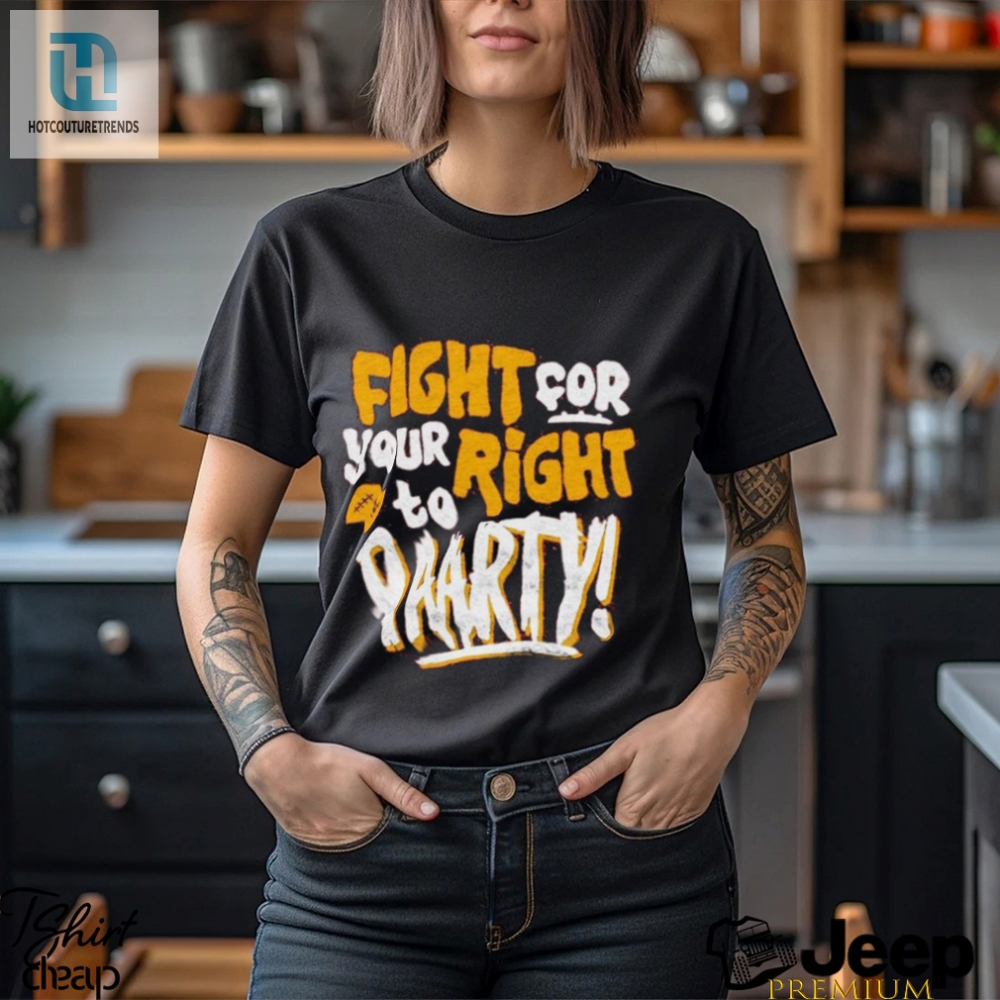Fight For Your Right To Party Shirt 