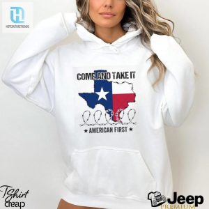 Come And Cut It American First Take Our Border Shirt hotcouturetrends 1 2