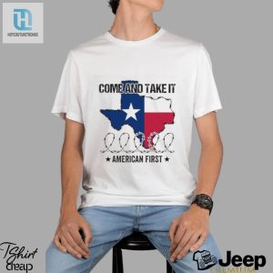 Come And Cut It American First Take Our Border Shirt hotcouturetrends 1 3