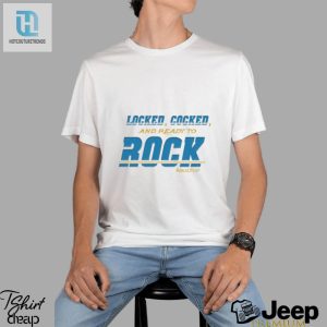 Official Los Angeles Chargers Locked Cocked And Ready To Rock Shirt hotcouturetrends 1 3