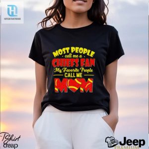 Most People Call Me A Chiefs Fan My Favorite People Call Me Mom Shirt hotcouturetrends 1 7