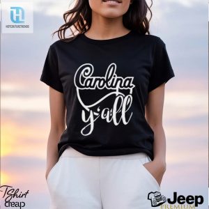 Carolina Yall Shirt hotcouturetrends 1 3