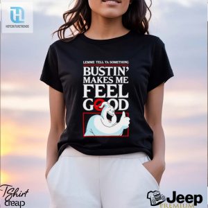 Ghostbusters Lemme Tell Ya Something Bustin Makes Me Feel Good Shirt hotcouturetrends 1 3