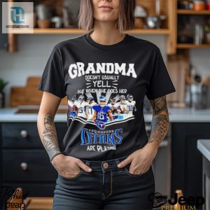 Nfl Grandma Doesnt Usually Yell But When She Does Her Tennessee Titans Are Playing Football Team Signature Shirt hotcouturetrends 1 3