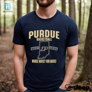 Purdue Basketball Whose House Our House Shirt hotcouturetrends 1 2