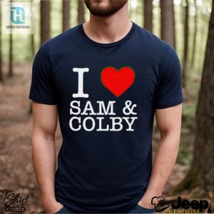 I Love Sam And Colby Shirt hotcouturetrends 1 2