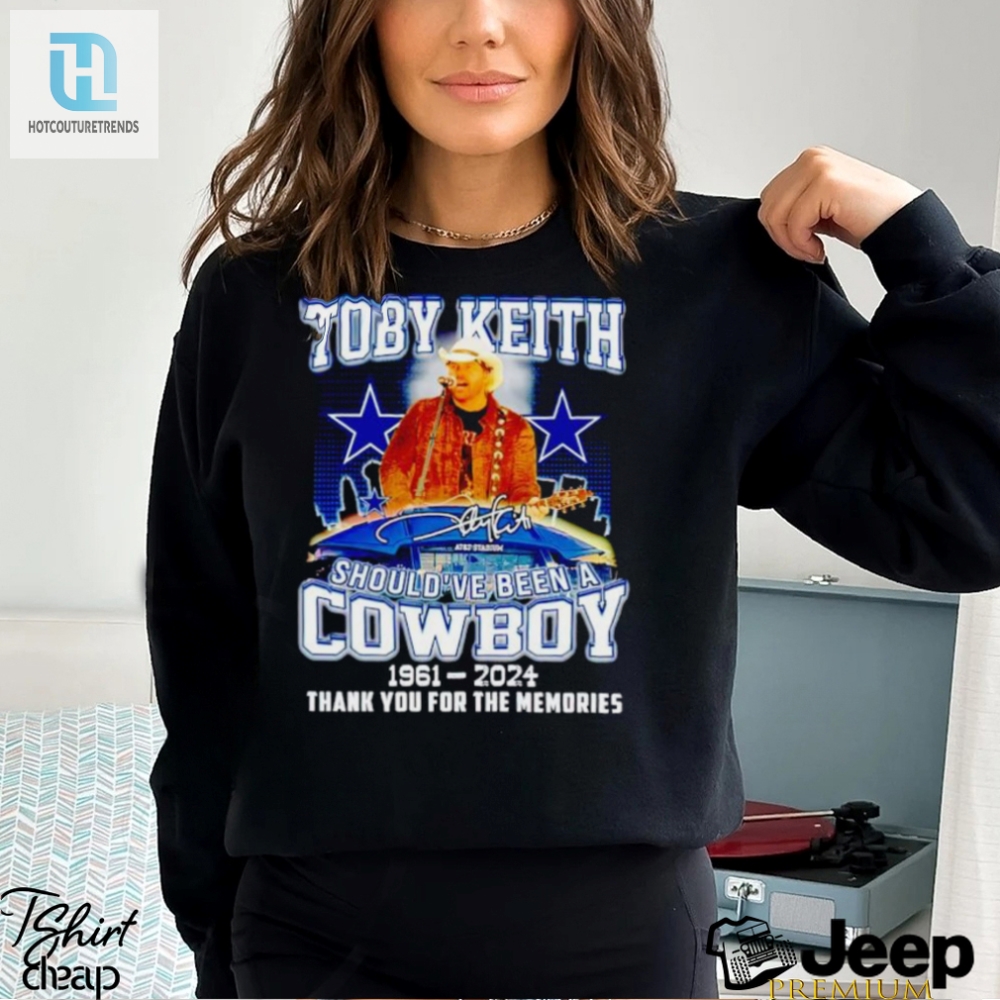 Toby Keith Shouldve Been A Cowboy 1961 2024 Thank You For The Memories Shirt 