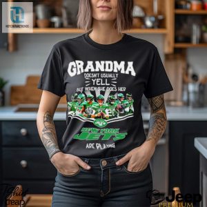 Nfl Grandma Doesnt Usually Yell But When She Does Her New York Jets Are Playing Football Team Signature Shirt hotcouturetrends 1 7