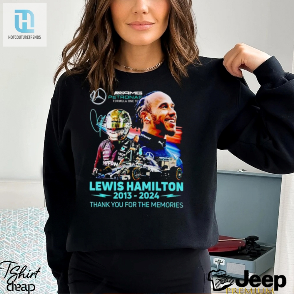 Lewis Hamilton 2013 2024 Thank You For The Memories Shirt 