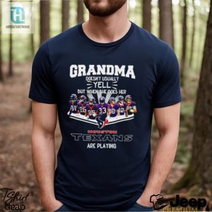 Nfl Grandma Doesnt Usually Yell But When She Does Her Houston Texans Are Playing Football Team Signature Shirt hotcouturetrends 1 2