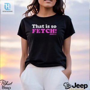 Mean Girls Mad Engine Fetch Graphic T Shirt hotcouturetrends 1 3