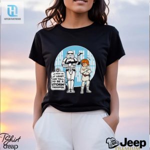 You Must Be At Least This Tall To Be A Stormtrooper Shirt hotcouturetrends 1 2
