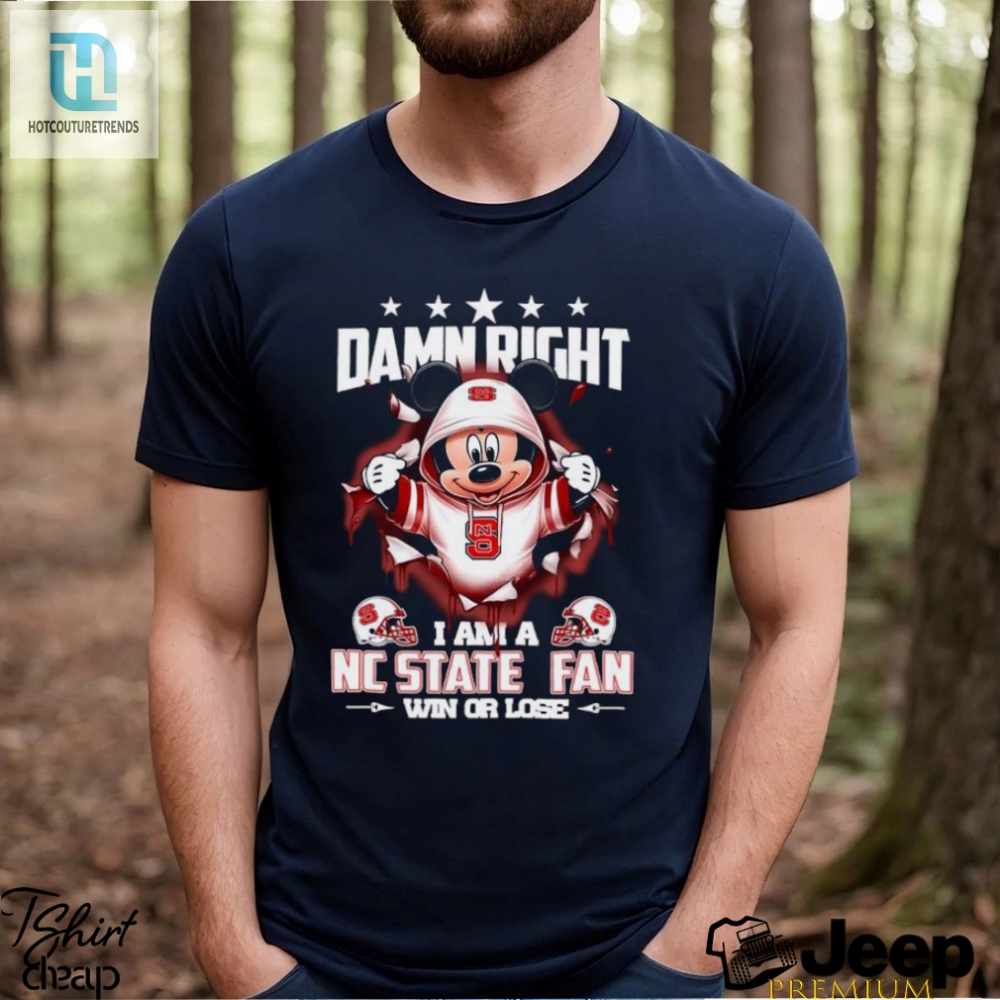 Mickey Mouse Damn Right I Am A Nc State Wolfpack Fan Win Or Lose Shirt 